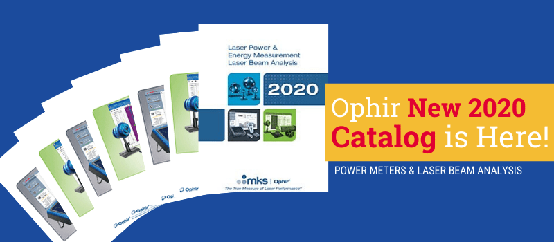 Ophir’s 2020 Laser Measurement Catalog Is Here!